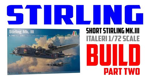 STIRLING Italeri Short Stirling Mk III 1 72 Scale BUILD Pt 2 1080p HD