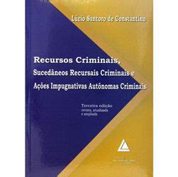 Livro Recursos Criminais Sucedâneos Recursais Criminais Ações