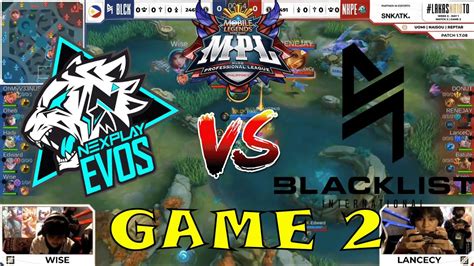 Nexplay Vs Blacklist GAME 2 MPL PH S10 Week 5 Day 1 YouTube