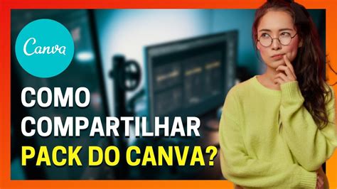 Como Compartilhar Pack Do Canva YouTube