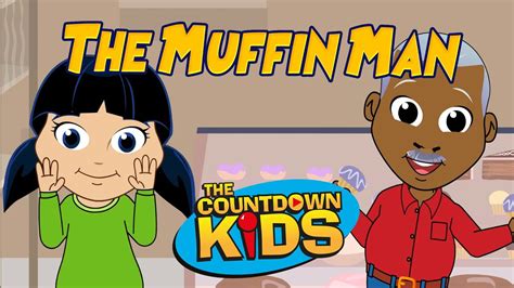 The Muffin Man The Countdown Kids Kids Songs And Nursery Rhymes