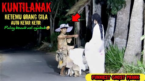 Kuntilanak Vs Orang G La Spesial Terlucu Auto Ketar Ketir Prank