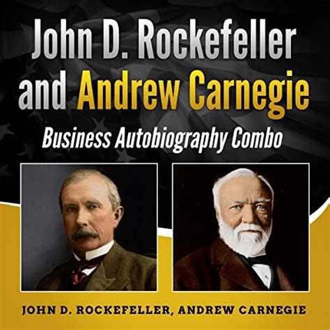 John D Rockefeller And Andrew Carnegie Por John D Rockefeller Andrew