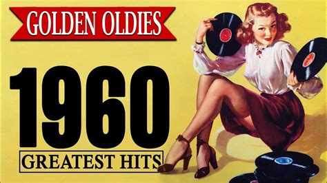 60s Greatest Hits Best Old Songs Of All Time Golden Oldies Songs