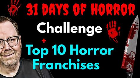 31 Days Of Horror Challenge Preview Top 10 Horror Movie Franchises