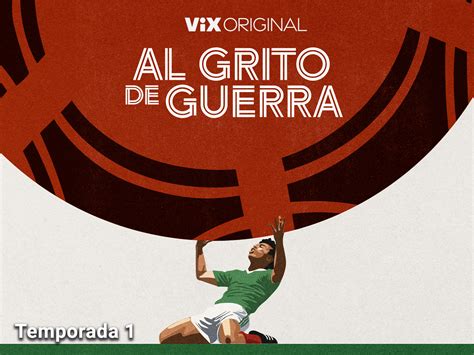 Prime Video Al Grito De Guerra Season