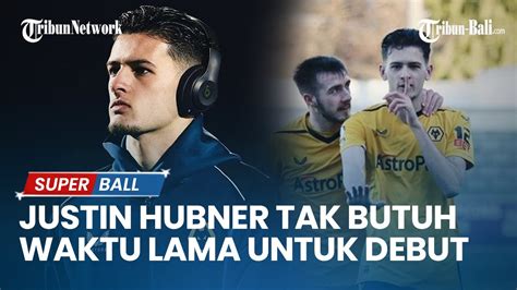 Justin Hubner Tak Butuh Waktu Lama Untuk Debut Di Timnas Indonesia