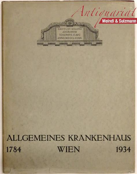 Wiener Allgemeines Krankenhaus 1784 1934 Gedenkschrift Herausgegeben