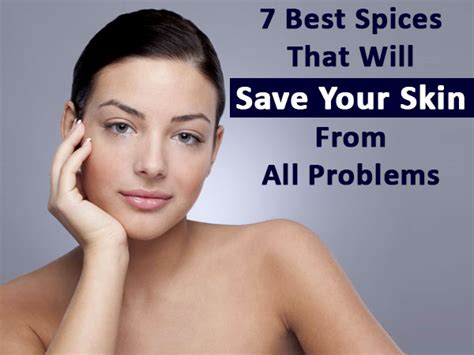 7 Best Spices That Will Save Your Skin From All Problems