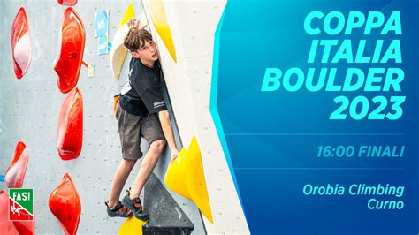 Coppa Italia Boulder Prova Orobia Climbing Finali Youtube