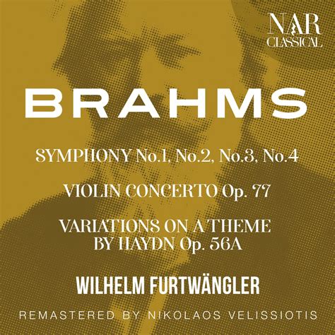 BRAHMS SYMPHONY No 1 No 2 No 3 No 4 VIOLIN CONCERTO VARIATIONS