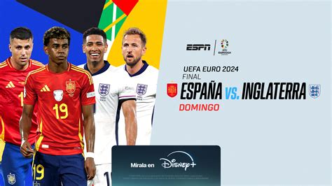 ESPN trae a DISNEY España vs Inglaterra la gran final de la UEFA