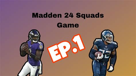 Madden 24 Squads Game Ep 1 YouTube