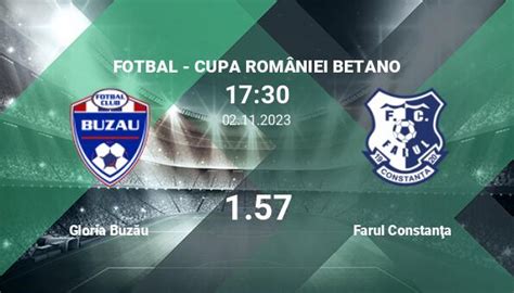 Gloria Buzau Vs Farul Constanta Ponturi Pariuri Fotbal