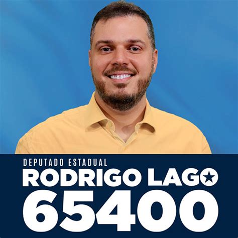 Tenho Muitos Motivos Para Votar Em Rodrigo Lago Para Deputado Estadual