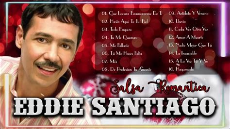 Eddie Santiago Mix Salsa Romanticas 2023 Grandes Exitos Canciones