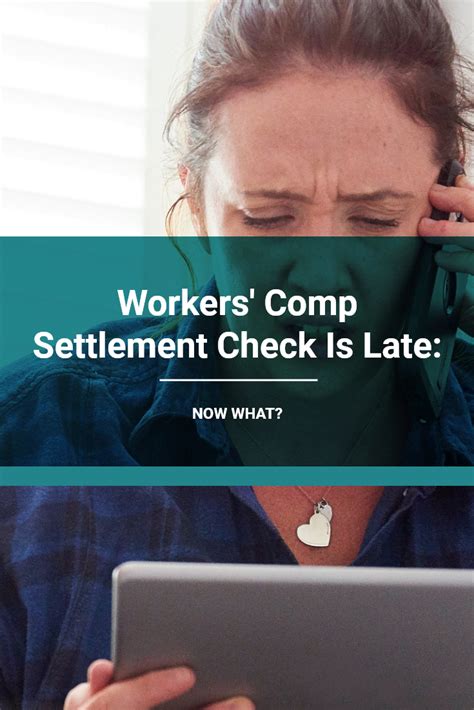 Workers Comp Settlement Check Is Late Now What