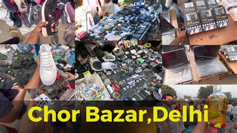 Real Chor Bazar Delhi Real चोर बाज़ार दिल्ली Chor Bazaar Youtube