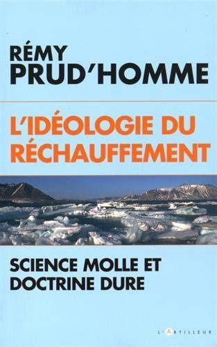 L Id Ologie Du Rechauffement Science Molle Et Doctrine Dure By R My