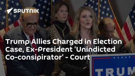 Trump Allies Charged In Election Case Ex President Unindicted Co