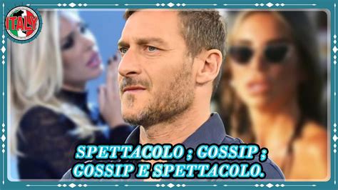 Totti Il Clamoroso Gesto Per Noemi Dopo Il Divorzio A Ilary Non Ha Mai