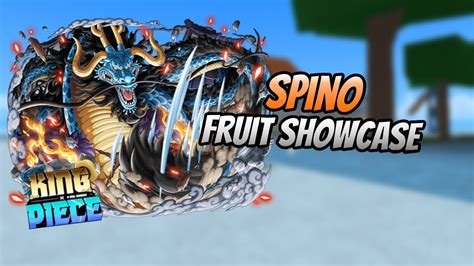 Spino Fruit Showcase 🐲 King Piece Youtube