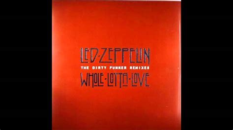 Dirty Funker Vs Led Zeppelin Whole Lotta Love Original Bootleg Mix