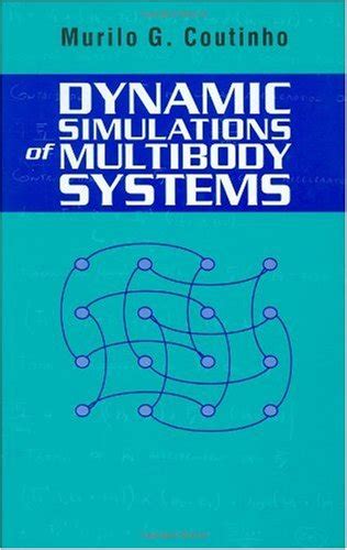 Dynamic Simulations Of Multibody Systems