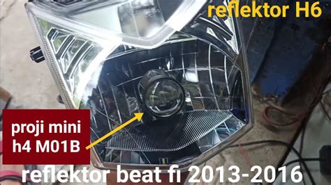 Cara Pasang Proji Mini H4 M01B Ke Reflektor Beat Fi 2013 2016 YouTube