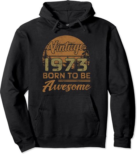 Birthday 365 Vintage 1973 Born To Be Awesome Birthday T Pullover