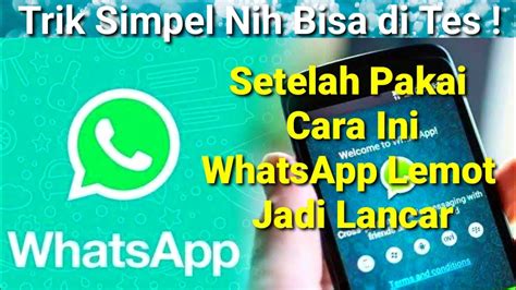 Cara Mengatasi Whatsapp Lemot Trik Mudah Untuk Bikin Hp Anda Lancar