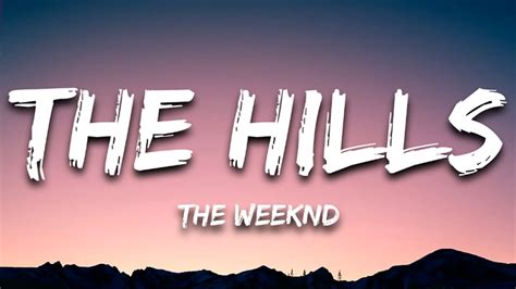 The Weeknd - The Hills (Lyrics) - YouTube