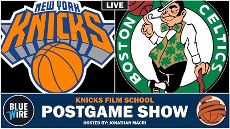 Postgame Livestream Knicks At Celtics Recap And Reaction Youtube