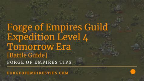 Forge Of Empires Guild Expedition Level Tomorrow Era Battle Guide