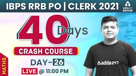 IBPS RRB PO Clerk 2021 Maths 26 40 Days Crash Course To Crack IBPS