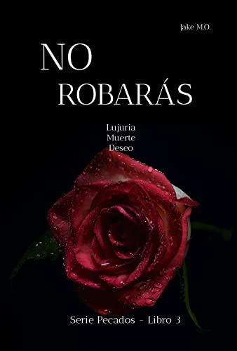 No RobarÁs Libro 3 Serie Pecados Spanish Edition By Jake Mo