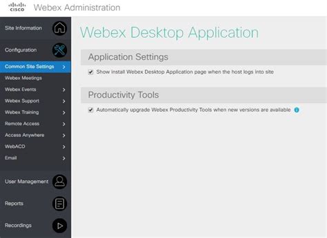 Configure Webex Desktop Application Options For Your Site In Cisco Webex Site Administration