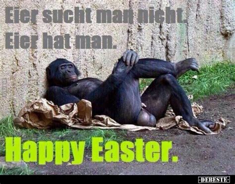 Eier Sucht Man Nicht Eier Hat Man Happy Easter Debeste De