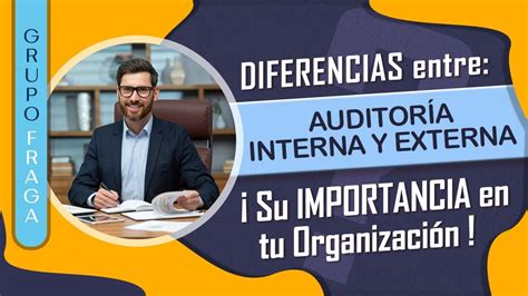 Diferencias Entre Auditoría Interna Y Auditoría Externa Youtube