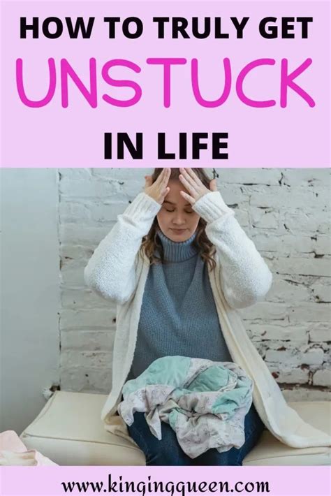 How To Get Unstuck In Life 13 Practical Ways To Get Unstuck Feeling Stuck In Life