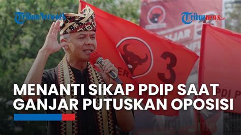 Menanti Sikap PDIP Saat Ganjar Putuskan Jadi Oposisi Pemerintahan