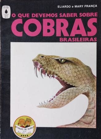 O Que Devemos Saber Sobre Cobras Brasileiras Alberico Virtual