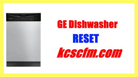 How To Reset Ge Dishwasher Easily In Minute