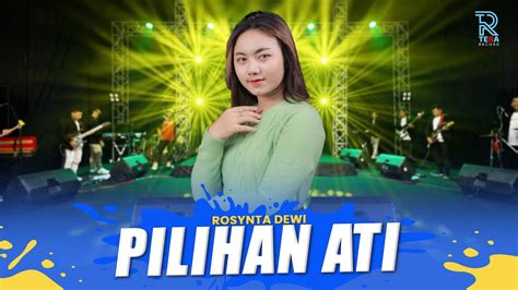 ROSYNTA DEWI PILIHAN ATI FT NEW ARISTA Official Music Video YouTube