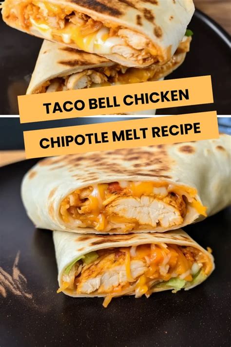 Taco Bell Chicken Chipotle Melt Recipe Hungarian Chef