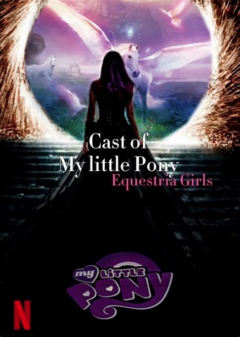 My Little Pony: Equestria Girls Live Action Fan Casting on myCast