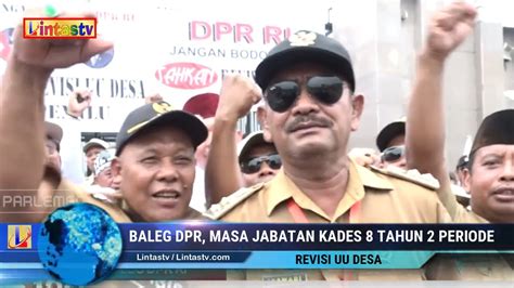 Baleg Dpr Ri Masa Jabatan Kades 8 Tahun Maksimal 2 Periode Youtube