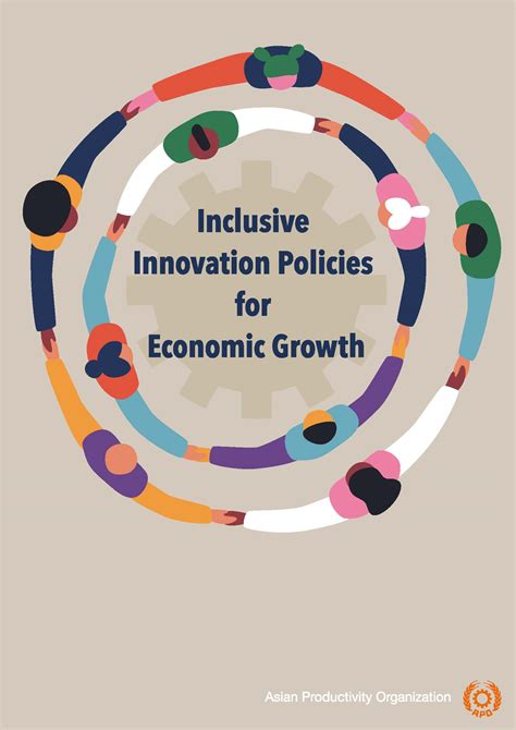 Inclusive Innovation Policies for Economic Growth - APO