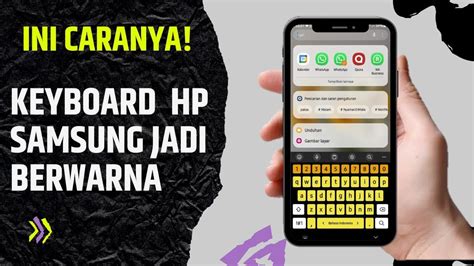 Cara Mengubah Warna Pada Keyboard Hp Samsung YouTube