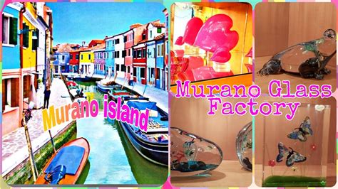 Murano Island Italy Murano Glass Factory Italian Glass Art Venice Italy Venetian Glass